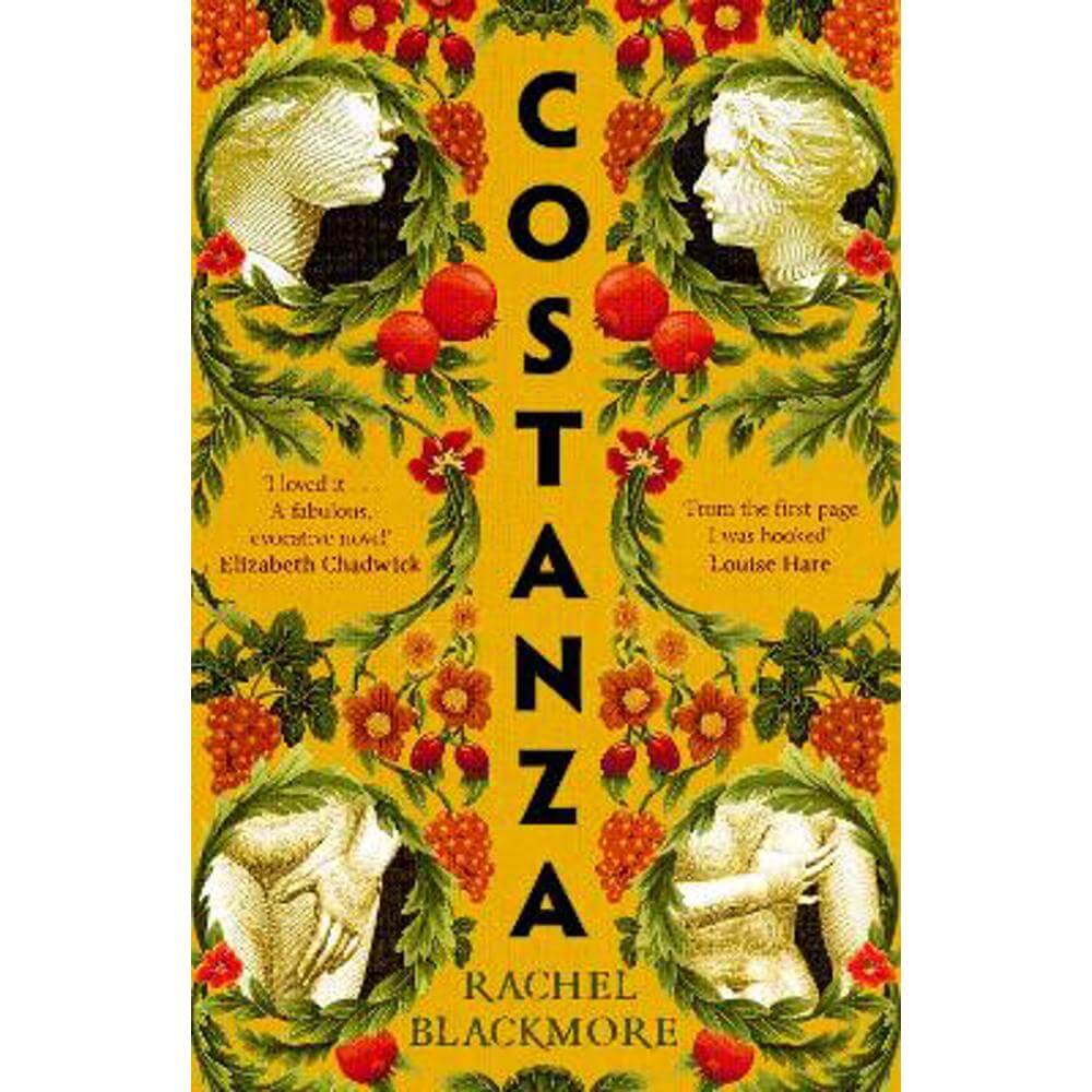 Costanza: Based on a true story, a completely unputdownable historical fiction page-turner set in 17th Century Rome (Hardback) - Rachel Blackmore